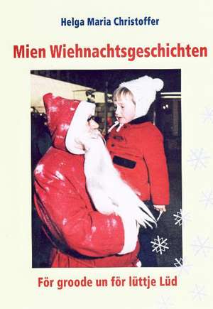 Mien Weihnachtsgeschichten de Helga Maria Christoffer