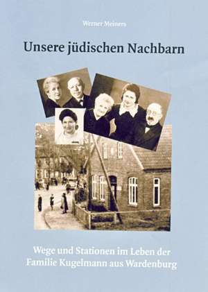 Unsere jüdischen Nachbarn de Werner Meiners