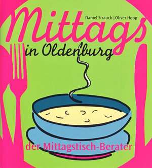 Mittags in Oldenburg de Daniel Strauch