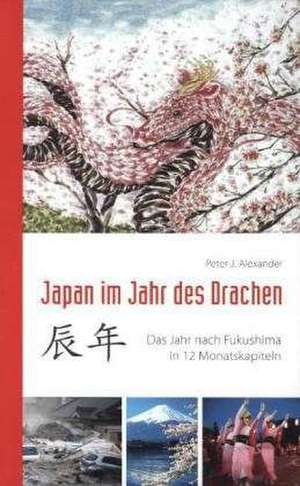 Japan im Jahr des Drachen de Peter J. Alexander