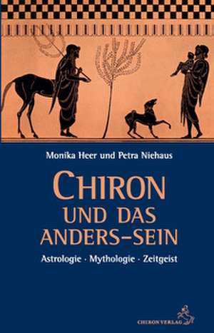 Chiron und das Anders-Sein de Monika Heer