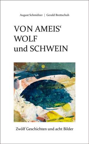 Schmölzer, A: Von Ameis' Wolf und Schwein