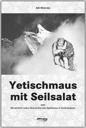 Yetischmaus mit Seilsalat de Adi Mokrejs