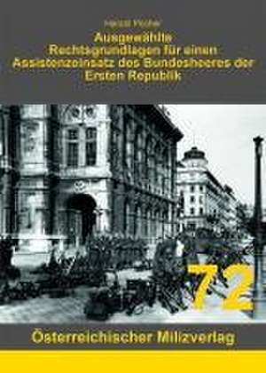 Ausgewählte Rechtsgrundlagen für einen Assistenzeinsatz des Bundesheeres der Ersten Republik de Harald Pöcher