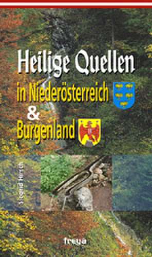 Heilige Quellen in Niederoesterreich & Burgenland de Siegrid Hirsch