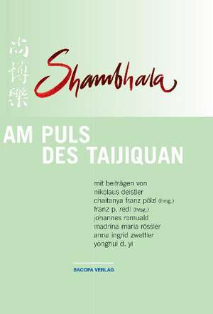 Shambhala: Am Puls des Taijiquan de Franz Pölzl