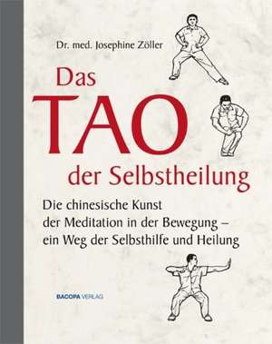 Das Tao der Selbstheilung de Josephine Zöller