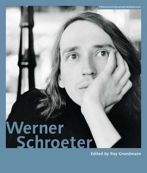 Werner Schroeter de Roy Grundmann