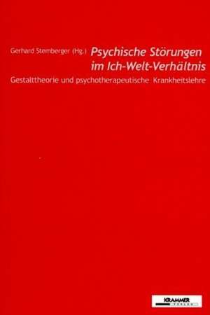 Psychische Störungen im Ich-Welt-Verhältnis de Gerhard Stemberger