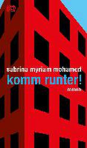 komm runter! de Mohamed Sabrina Myriam