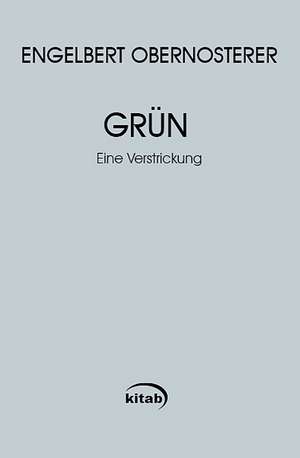 Werkausgabe Bd. 4: Grün de Engelbert Obernosterer