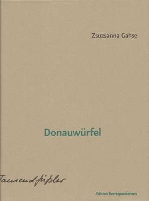 Donauwürfel de Zsuzsanna Gahse