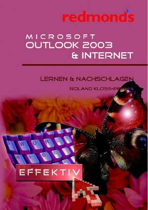 Microsoft Outlook 2003 & Internet de Roland Kloss-Pierro