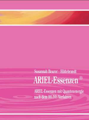 ARIEL-Essenzen de Susannah Beurer-Hildebrandt