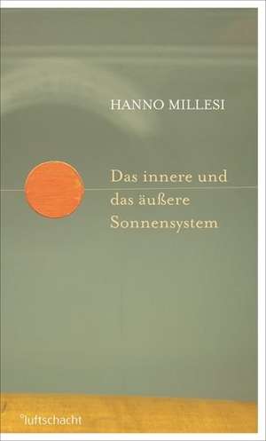 Das innere und das äußere Sonnensystem de Hanno Millesi