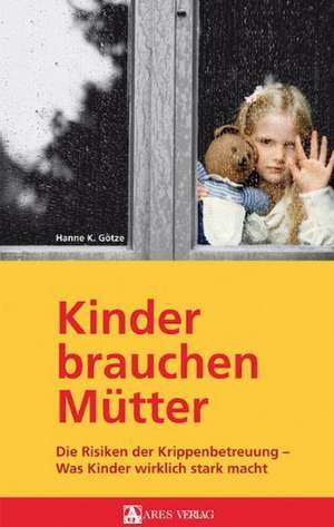 Kinder brauchen Mütter de Kerstin Götze