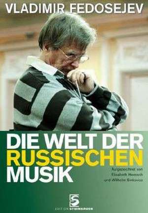 Die Welt der russischen Musik de Vladimir Fedosejev