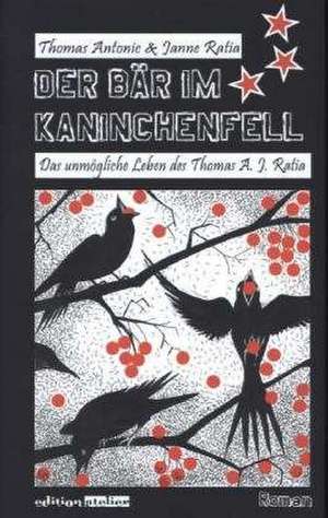 Der Bär im Kaninchenfell de Thomas Antonic