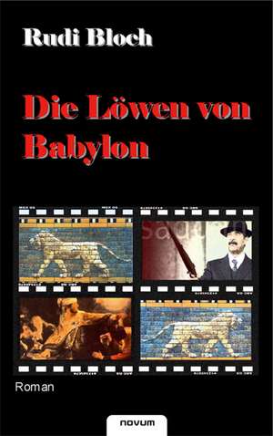 Die Löwen von Babylon de Rudi Bloch