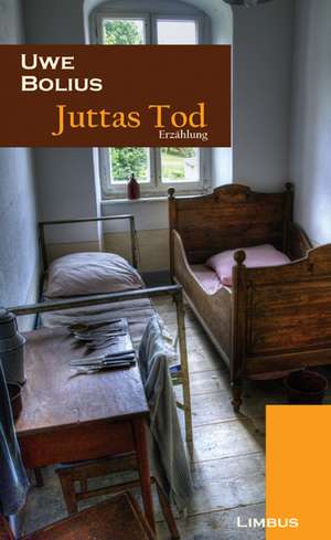 Juttas Tod de Uwe Bolius