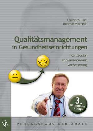 Qualitätsmanagement in Gesundheitseinrichtungen de Friedrich Hartl