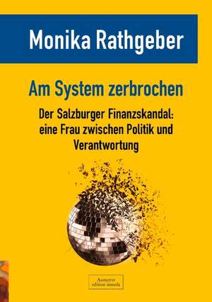 Am System zerbrochen de Monika Rathgeber