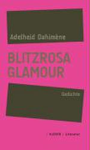 Blitzrosa Glamour de Adelheid Dahimène