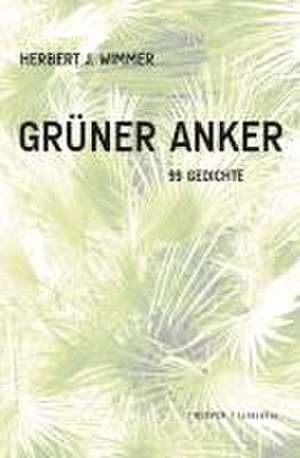 Grüner Anker de Herbert J. Wimmer