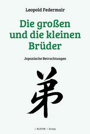 Die großen und die kleinen Brüder de Leopold Federmair