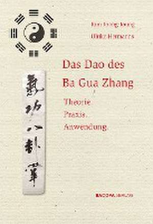 Das Dao des Ba Gua Zhang de Joong-Joung Kim