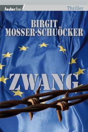 Zwang de Birgit Mosser-Schuöcker