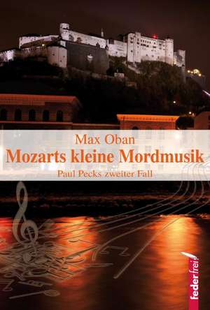 Mozarts kleine Mordmusik de Max Oban