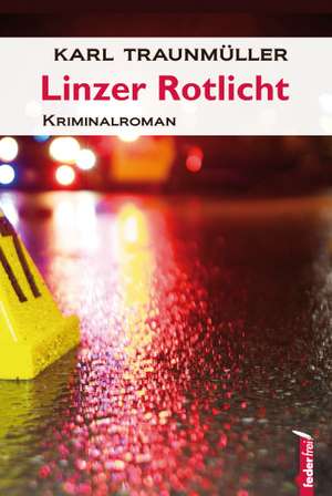 Linzer Rotlicht de Karl Traunmüller