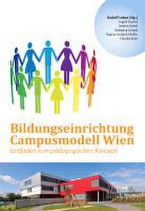 Bildungseinrichtung Campusmodell Wien de Rudolf Leber