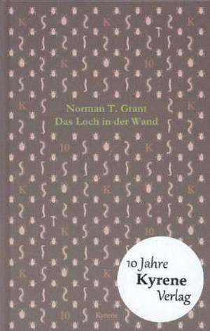 Das Loch in der Wand de Norman T. Grant