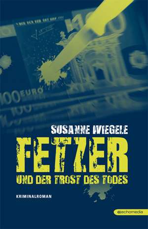 Fetzer und der Trost des Todes de Susanne Wiegele