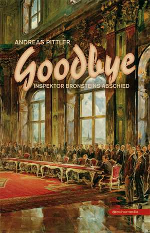 Goodbye de Andreas Pittler