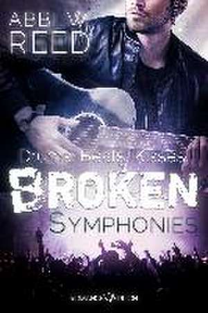 Broken Symphonies: Drums. Beats. Kisses de Abby W. Reed