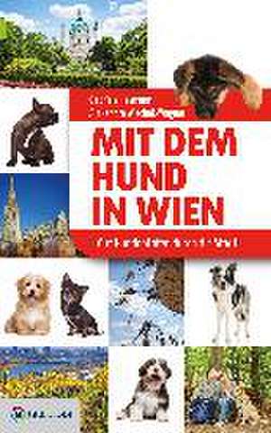 Mit dem Hund in Wien de Gabriele Hasmann