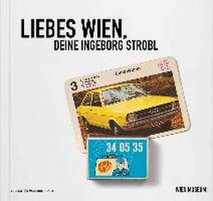 Liebe Wien, Deine Ingeborg Strobl de Wolfgang Kos