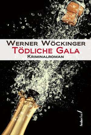 Tödliche Gala de Werner Wöckinger