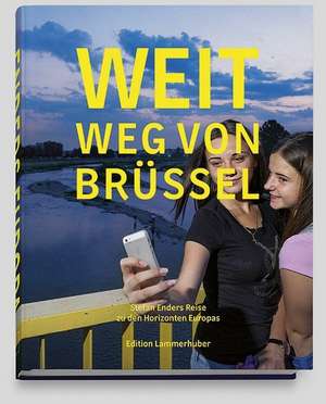 Weit weg von Brüssel de Stefan Enders