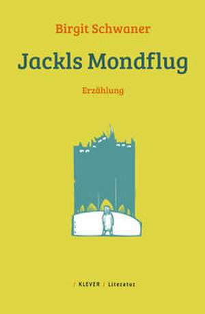 Jackls Mondflug de Birgit Schwaner
