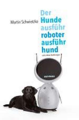 Der Hundeausführroboterausführhund de Martin Schwietzke