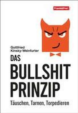 Das Bullshit-Prinzip de Gottfried Kinsky-Weinfurter