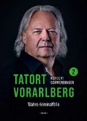 TATORT VORARLBERG 2 de Norbert Schwendinger