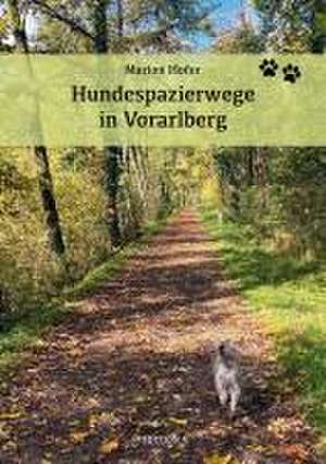 Hundespazierwege in Vorarlberg de Marion Hofer