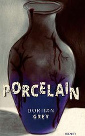 Porcelain de Dorijan Grey