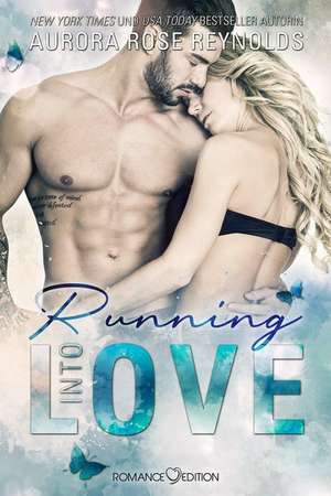 Running Into Love de Aurora Rose Reynolds