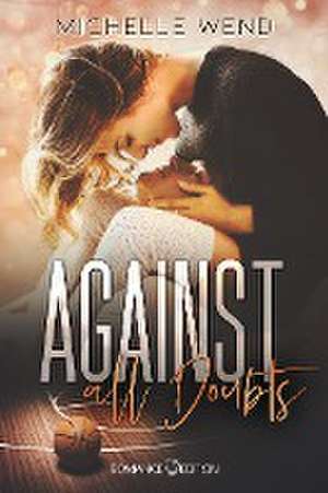 Against all Doubts de Michelle Wend